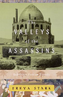 The Valleys of the Assassins: And Other
