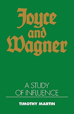 Joyce and Wagner: A Study o