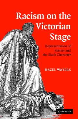 Racism on the Victorian Stage: