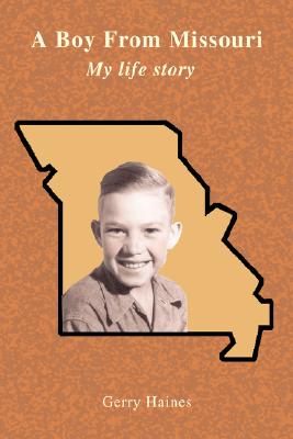 A Boy from Missouri: My Life