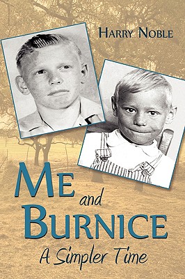 Me and Burnice: A Simpler Time