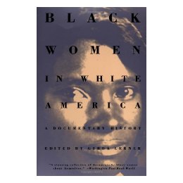 Black Women in White America: A