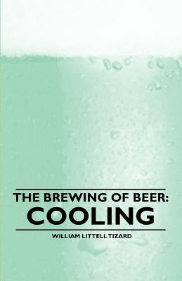 The Brewing of Beer: Cooling