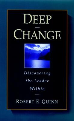 Deep Change: Discovering The Leader