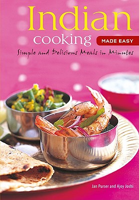 Indian Cooking Made Easy: Simpl