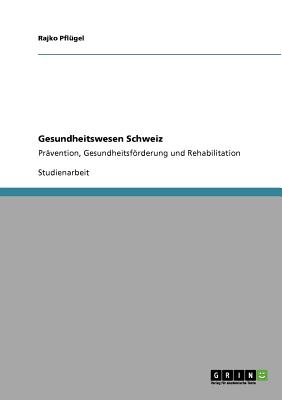 Gesundheitswesen Schweiz