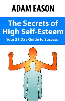 Secrets of High Self Esteem