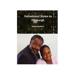 Fatherhood Stolen in Pittsburgh