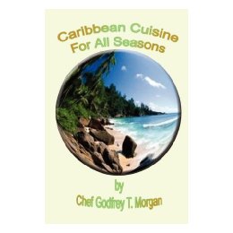 Caribbean Cuisine for All Seasons