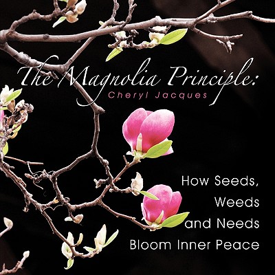 The Magnolia Principle: How Seeds, Weeds