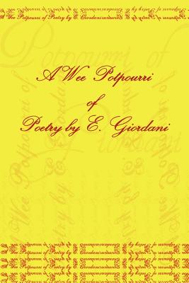 A Wee Potpourri of Poetry by E.