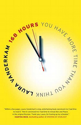 168 Hours: You Have More Time Than You