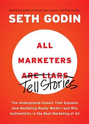 All Marketers Are Liars: The Underground