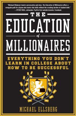 The Education of Millionaires: