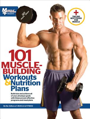 101 Muscle Building Workouts & Nutrition
