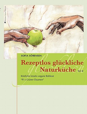 Rezeptlos Gluckliche Naturkuche