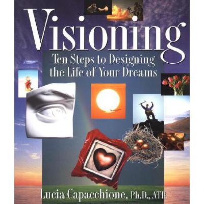 预订 Visioning: Ten Steps to Designing the Life o...