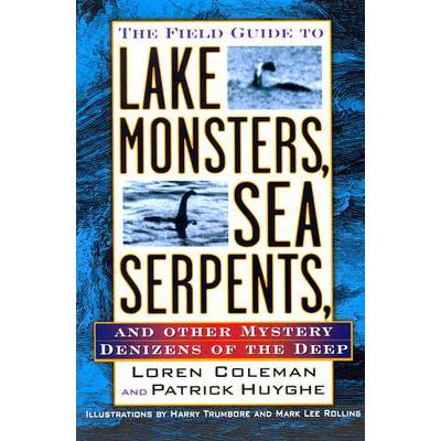 预订 The Field Guide to Lake Monsters, Sea Serpen...