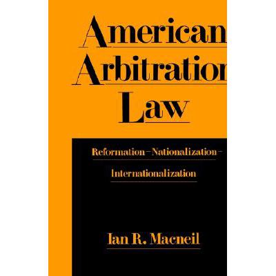 预订 American Arbitration Law: Reformation--Nationalization--Internationalization