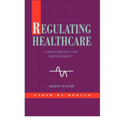 预订 Regulating Healthcare: A Prescription for Im...