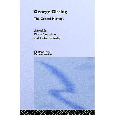 George Gissing: The Critical Heritage