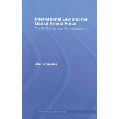 预订 International Law and the Use of Armed Force...