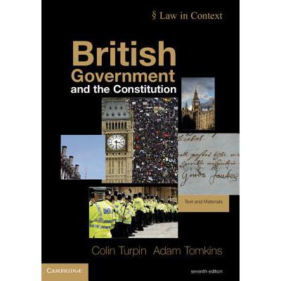 British Government and the Constitution: Text and Materials - British Government and the Const...