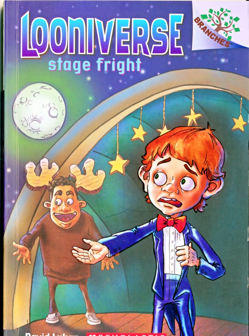 学乐 怪诞世界4：怯场 Scholastic Branches学乐大树系列 进口英文原版 儿童桥梁书 Looniverse #4: Stage Fright （7-12岁）