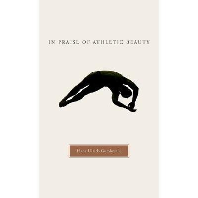 In Praise of Athletic Beauty