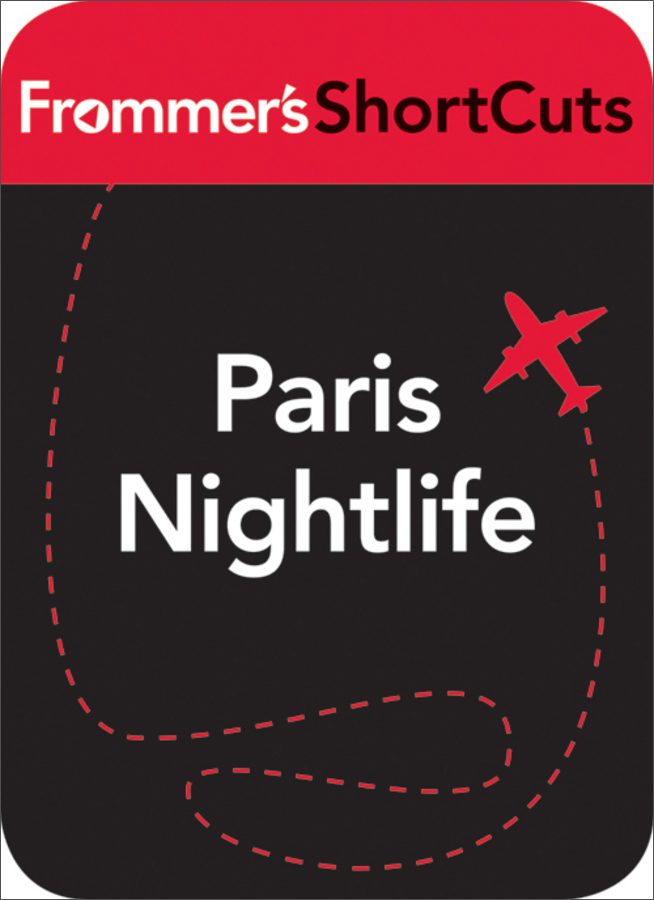 paris nightlife: frommers shortcuts