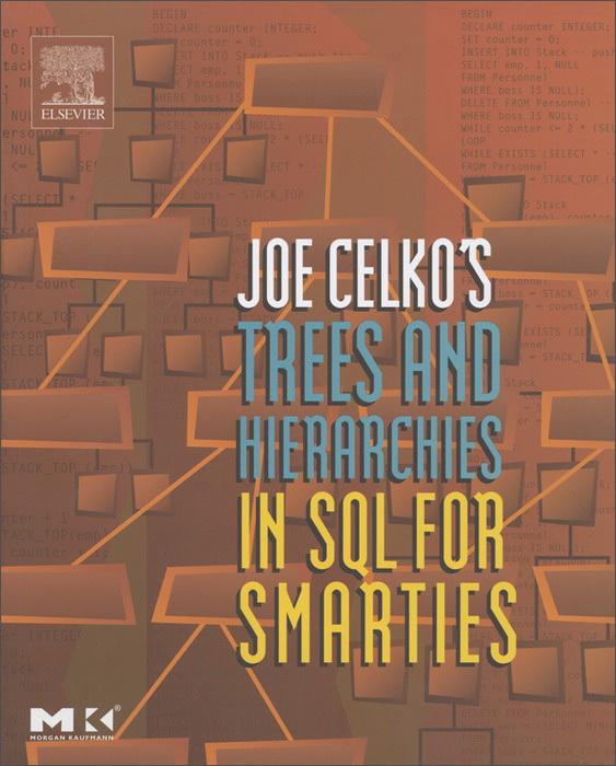 joe celkos trees and hierarchies in sql for smarties