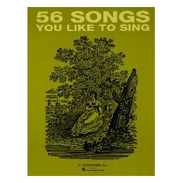 56 Songs You Like to Sing: Voice and