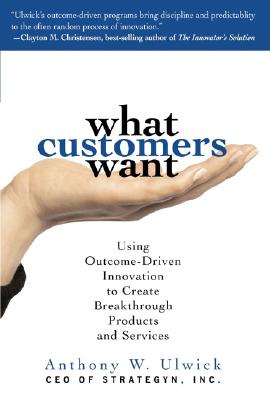 What Customers Want: Using