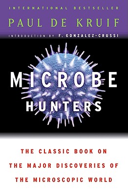 预订 微生物猎人 英文原版 Microbe Hunters Paul de Kruif