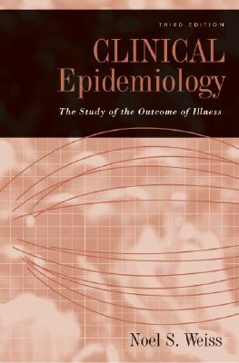 Clinical Epidemiology: The Study of the