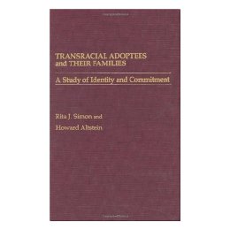 Transracial Adoptees and Their Families: