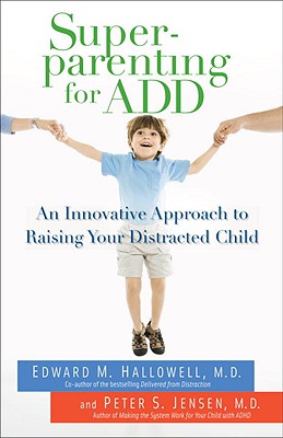 Superparenting for ADD: An Innovative