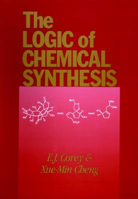 预订 化学合成的逻辑学 英文原版 The Logic of Chemical Synthesis