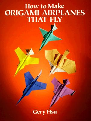 How to Make Origami Airplanes That