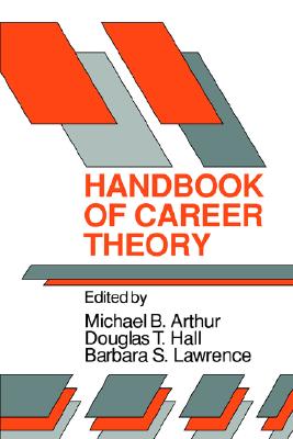 Handbook of Career Theory