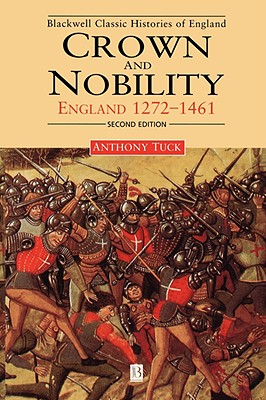 Crown And Nobility: England 1272-1461