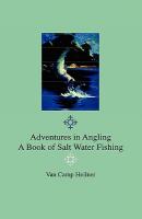 Adventures in Angling - A Book of Salt