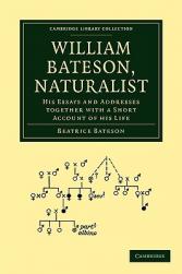 William Bateson, Naturalist: His Essays