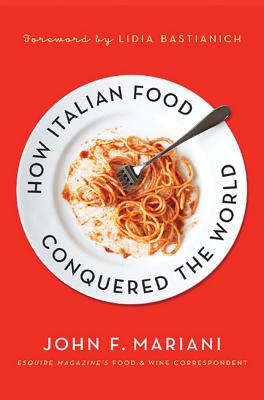 How Italian Food Conquered the