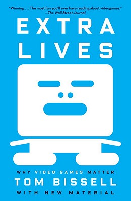 Extra Lives: Why Video Games