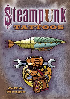 Steampunk Tattoos [With Tattoos]