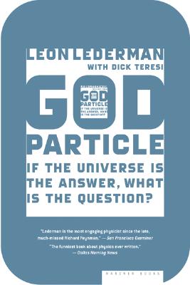 The God Particle: If the Universe Is the