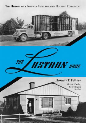 The Lustron Home: The History of