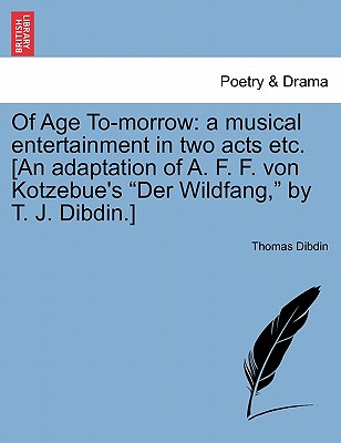 Of Age To-Morrow: A Musical