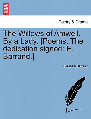 The Willows of Amwell. by a Lady